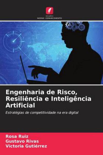 Engenharia de Risco, Resiliência e Inteligência Artificial