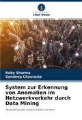 System zur Erkennung von Anomalien im Netzwerkverkehr durch Data Mining
