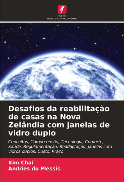 Desafios da reabilitação de casas na Nova Zelândia com janelas de vidro duplo