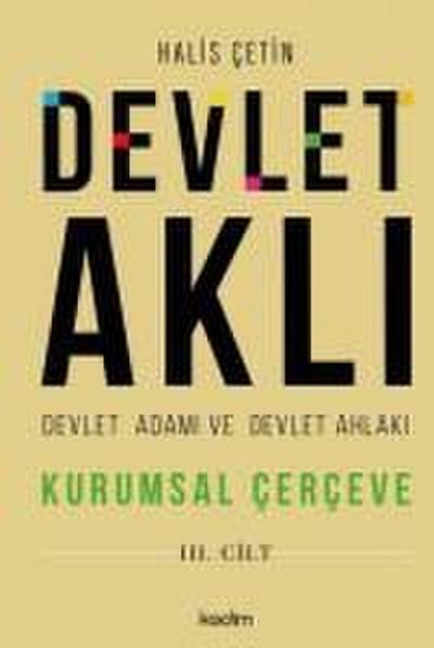 Devlet Akli, Devlet Adami Ve Devlet Ahlaki 3. Cilt