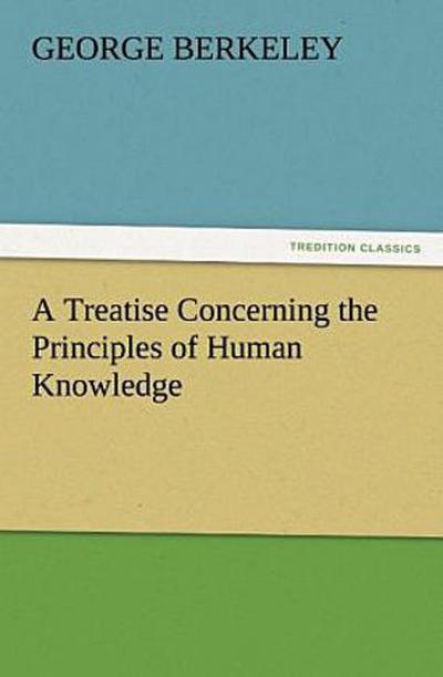 A Treatise Concerning the Principles of Human Knowledge