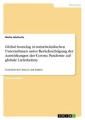 Global Sourcing in mittelständischen Unternehmen unter Berücksichtigung der Auswirkungen der Corona Pandemie auf globale Lieferketten