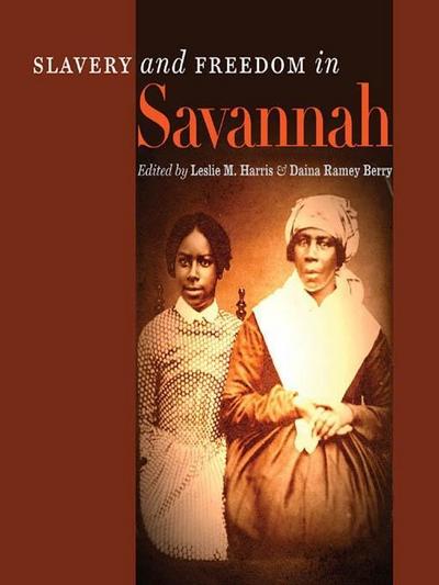 Slavery and Freedom in Savannah