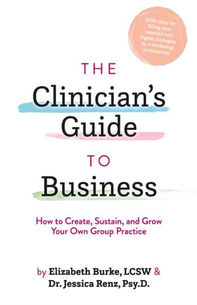 Clinician’s Guide to Business
