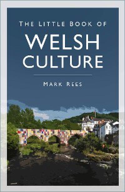 The Little Book of Welsh Culture