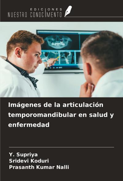 Imágenes de la articulación temporomandibular en salud y enfermedad