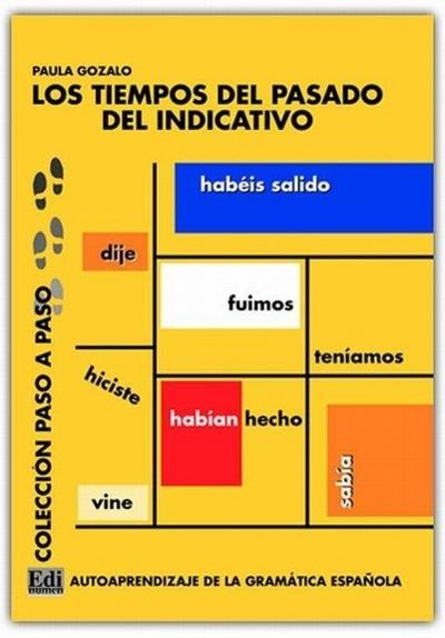Los tiempos del pasado indicativo : autoaprendizaje de la gramática española