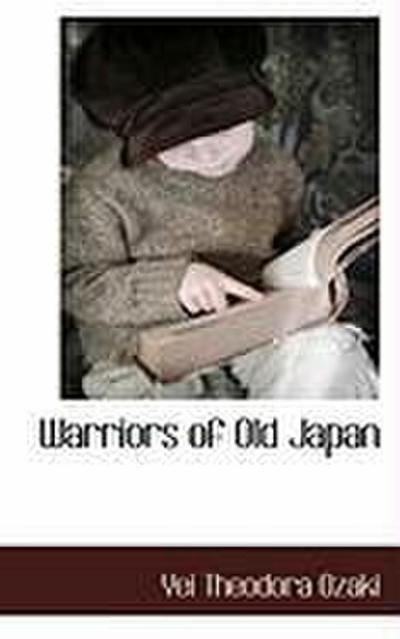 Warriors of Old Japan