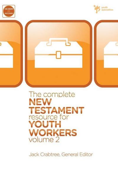 The Complete New Testament Resource for Youth Workers, Volume 2
