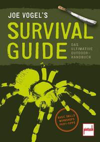 JOE VOGEL’S SURVIVAL GUIDE