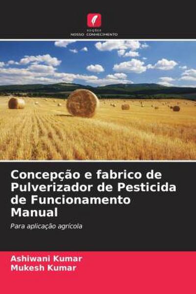 Concepção e fabrico de Pulverizador de Pesticida de Funcionamento Manual