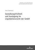 Gestaltungsfreiheit und Auslegung im Liquidationsr