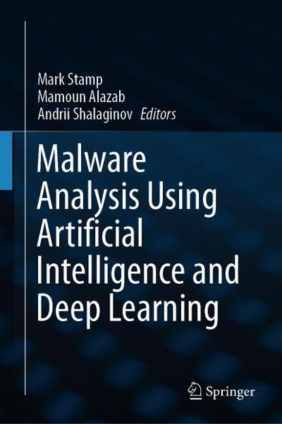 Malware Analysis Using Artificial Intelligence and Deep Learning