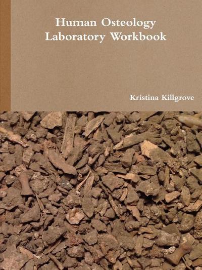 Killgrove, K: Human Osteology Laboratory Workbook - Print