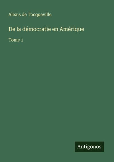 De la démocratie en Amérique