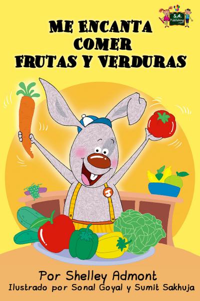 Me Encanta Comer Frutas y Verduras (Spanish Bedtime Collection)