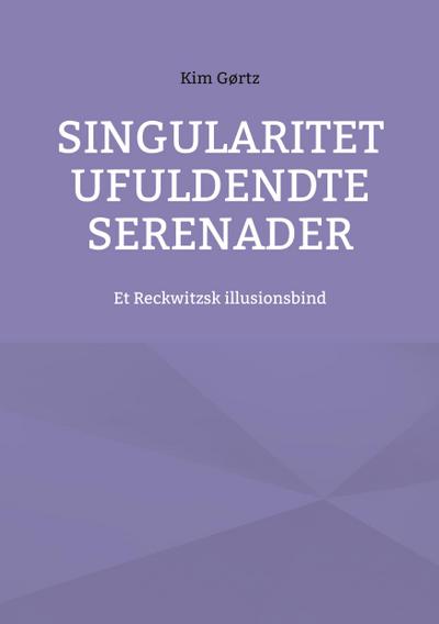 Singularitet Ufuldendte serenader