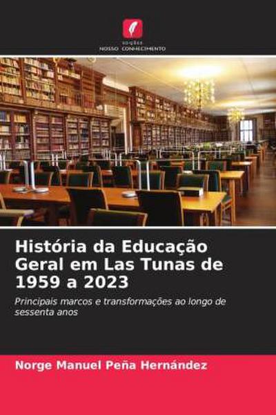 História da Educação Geral em Las Tunas de 1959 a 2023