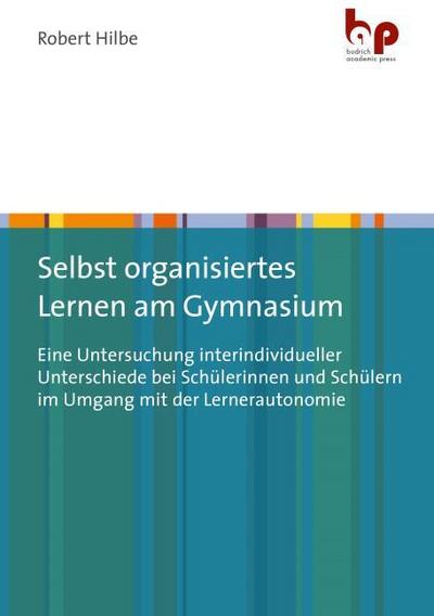Selbst organisiertes Lernen am Gymnasium