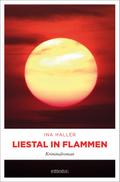 Liestal in Flammen