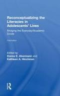 Reconceptualizing the Literacies in Adolescents’ Lives