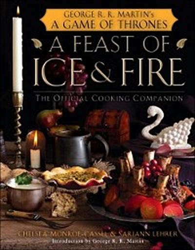 Feast of Ice and Fire: The Official Game of Thrones Companion Cookbook