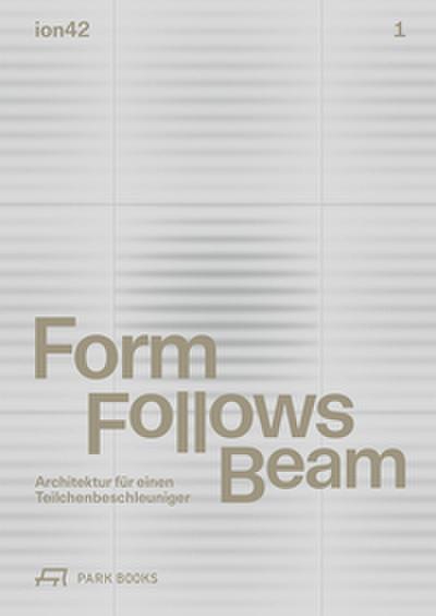 Form Follows Beam