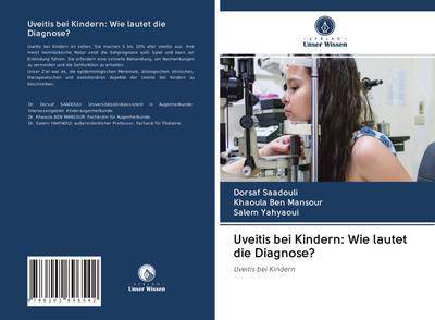 Uveitis bei Kindern: Wie lautet die Diagnose?