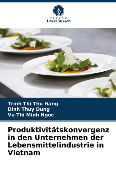 Produktivitätskonvergenz in den Unternehmen der Lebensmittelindustrie in Vietnam