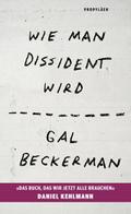 Wie man Dissident wird
