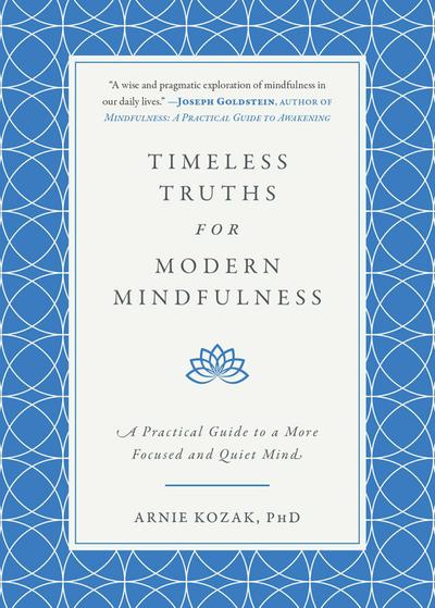Timeless Truths for Modern Mindfulness