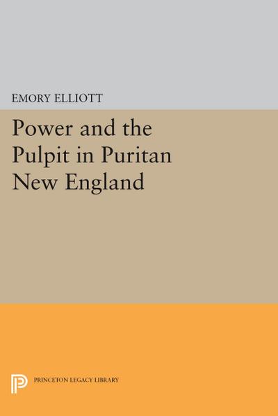 Power and the Pulpit in Puritan New England