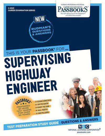 Supervising Highway Engineer (C-2523): Passbooks Study Guide Volume 2523