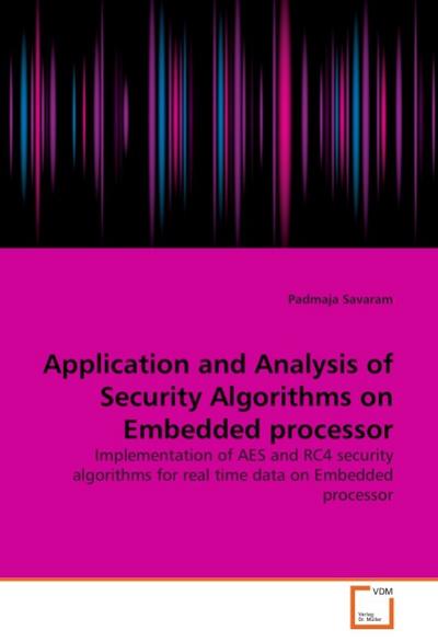 Application and Analysis of Security Algorithms on Embedded processor