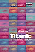 The Titanic in Myth and Memory