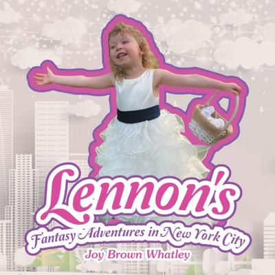 Lennon’s Fantasy Adventures in New York City