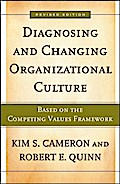 Diagnosing and Changing Organizational Culture