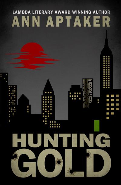 Hunting Gold (Cantor Gold Crime Series, #6)
