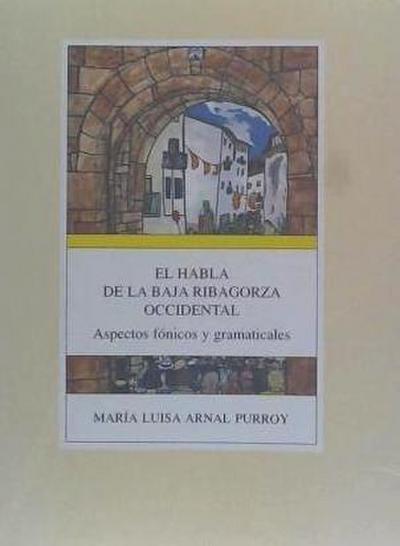 El habla de la baja Ribagorza occidental : aspectos fónicos y gramaticales