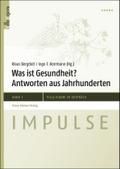 Was ist Gesundheit? Antworten aus Jahrhunderten (Impulse - Villa Vigoni im Gespräch 3)