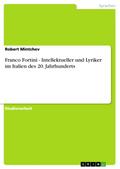 Franco Fortini - Intellektueller und Lyriker im It