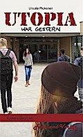 Utopia war gestern