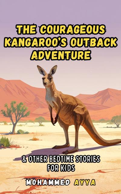 The Courageous Kangaroo’s Outback Adventure
