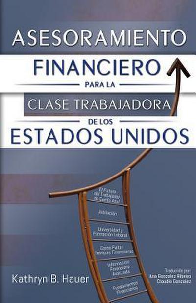 Asesoramiento Financiero para la Clase Trabajadora de los Estados Unidos