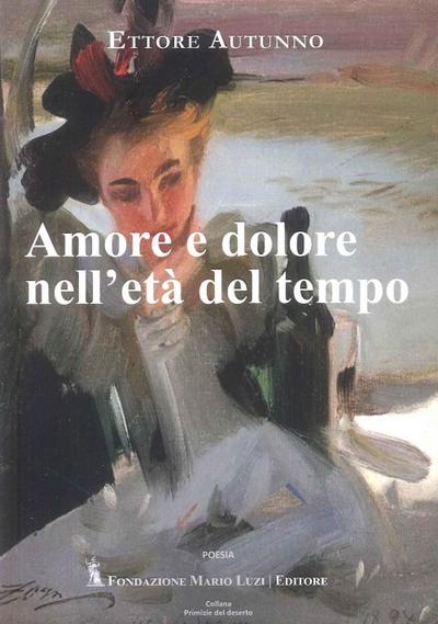 Amore e dolore nell’età del tempo