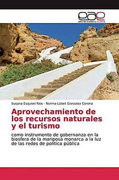 Aprovechamiento de los recursos naturales y el turismo