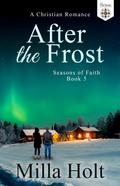 After the Frost (Seasons of Faith, #5)