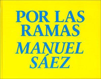 Manuel Sáez, Por las ramas