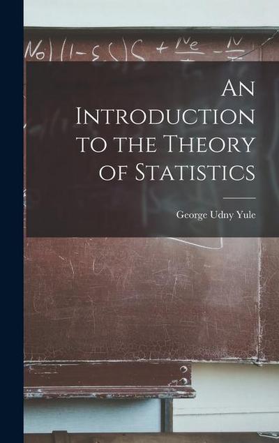 An Introduction to the Theory of Statistics