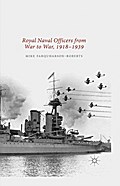 Royal Naval Officers from War to War, 1918-1939